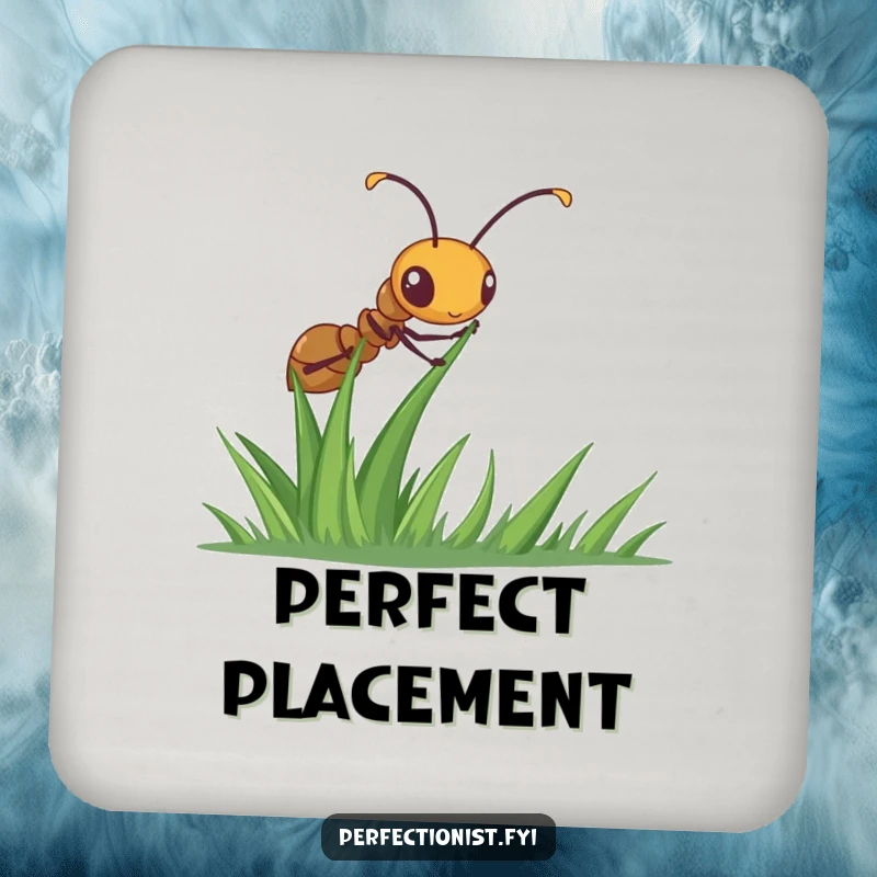 Funny ant coaster featuring a diligent ant meticulously straightening a blade of grass, providing meticulous and humorous protection for any drink.
