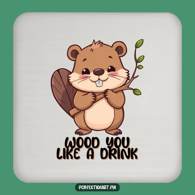 Funny Beaver Coaster: Determined Character Protection, A Chic Funny Gift!