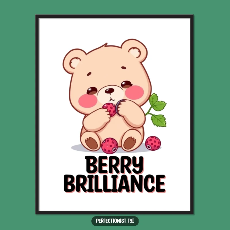Funny Bear Berry Poster: Focused bear polishing a berry, a charming funny gift for any workspace.