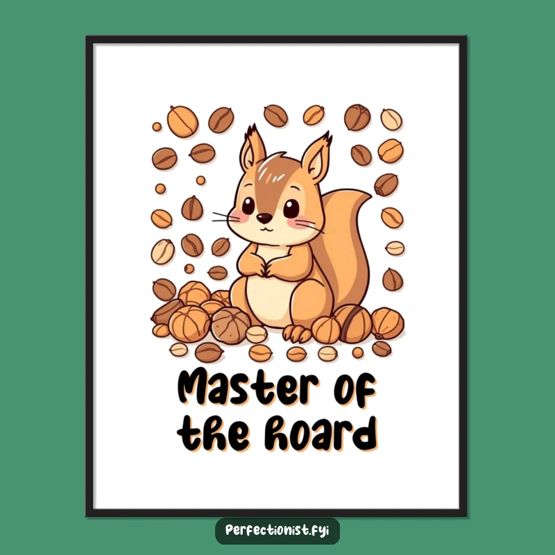 Funny Squirrel Nut Sorting Poster - Hilarious Wall Art Gift
