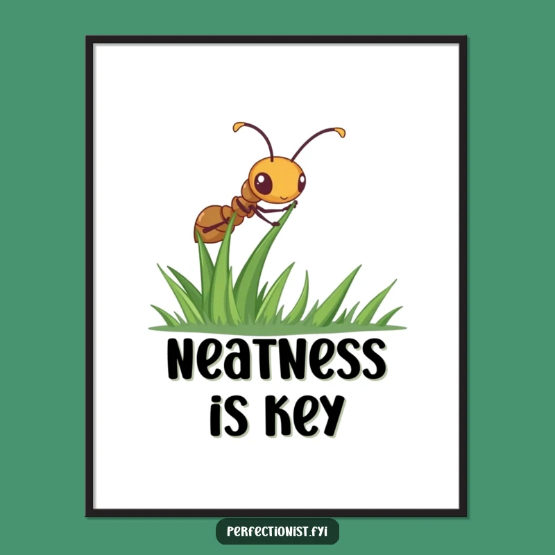 Funny Ant Poster: Diligent Grass Straightener, Humorous Wall Art For Detail Lovers