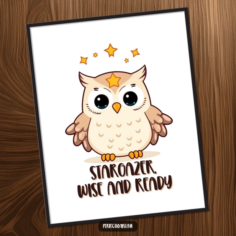 Funny Free Printable Wall Art: Orderly owl meticulously aligning distant stars within its wide gaze, a vision of cosmic tidiness.
