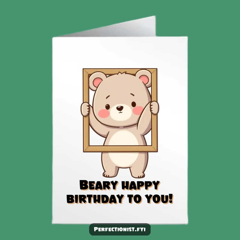 Free Printable Birthday Card: Bear Straightens Frame - Funny Decor Humor Downloadable