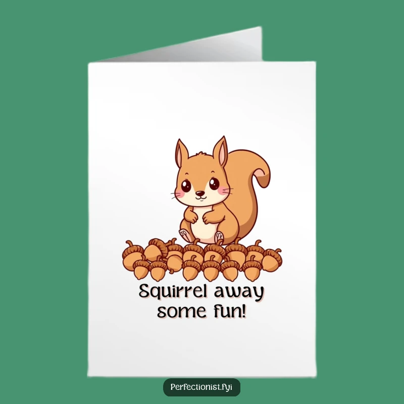 Free Printable Birthday Card: Funny Squirrel's Acorn Obsession - Nutty Downloadable Gift!