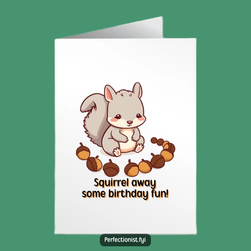 Free Printable Squirrel Birthday Card - Stock Up on Laughs!