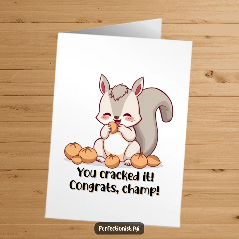 Funny free printable congratulations card: a determined squirrel polishing every single nut to a brilliant shine, celebrating wins.