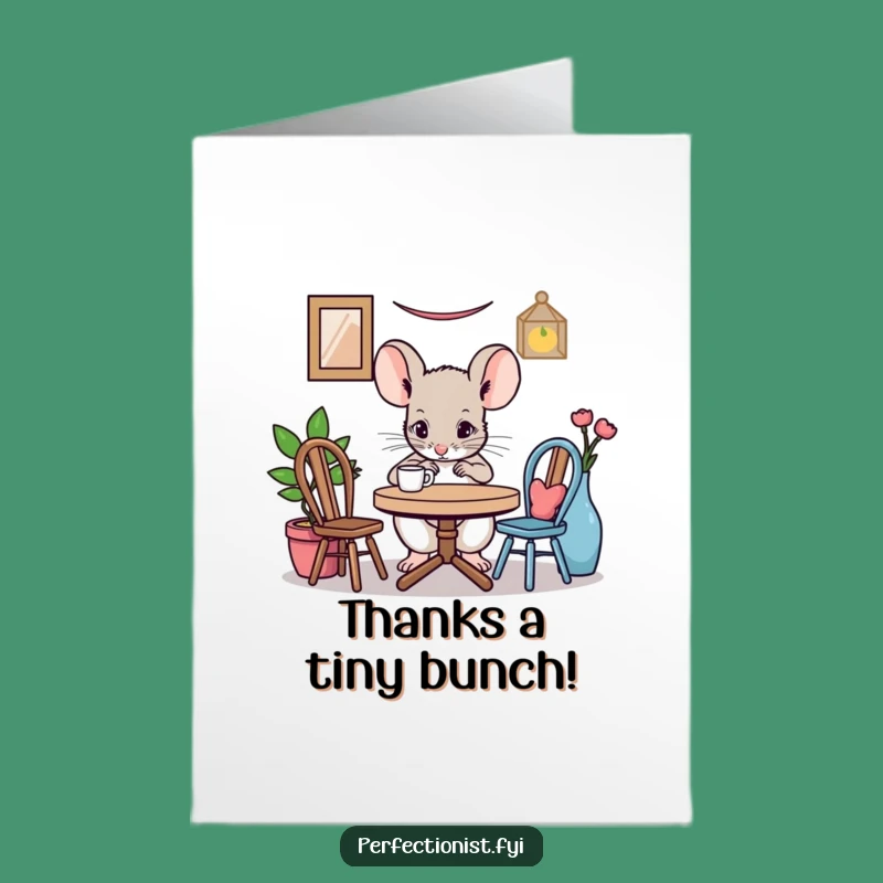 Free Printable Thank You Mouse Card: Meticulous Gratitude, Perfectly Arranged, Funny Gift