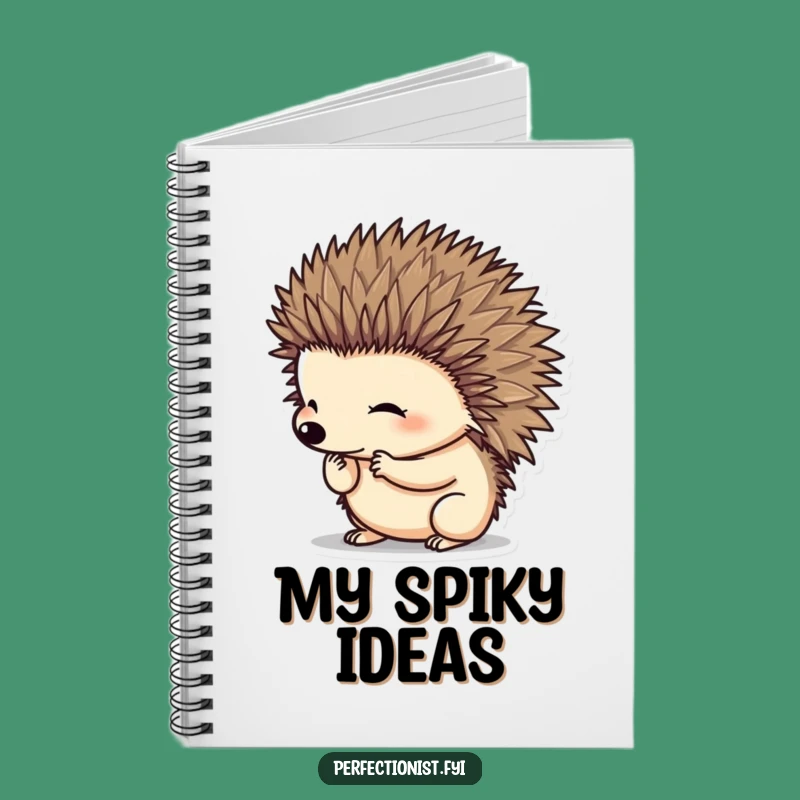 Funny Hedgehog Notebook: For Neat Minds Who Love Hilarious Spine Grooming